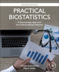 Practical Biostatistics; A Step-by-Step Approach for Evidence-Based Medicine (Paperback / softback) 9780323901024