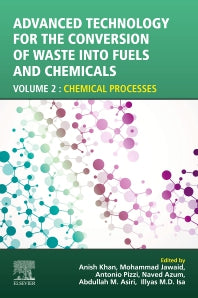 Advanced Technology for the Conversion of Waste into Fuels and Chemicals; Volume 2: Chemical Processes (Paperback / softback) 9780323901505