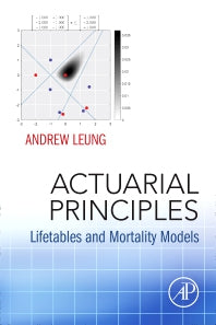 Actuarial Principles; Lifetables and Mortality Models (Paperback) 9780323901727