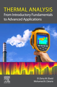 Thermal Analysis; From Introductory Fundamentals to Advanced Applications (Paperback / softback) 9780323901918