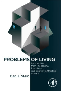 Problems of Living; Perspectives from Philosophy, Psychiatry, and Cognitive-Affective Science (Paperback) 9780323902397