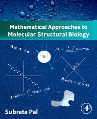 Mathematical Approaches to Molecular Structural Biology (Paperback / softback) 9780323903974