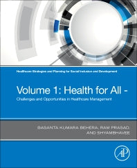 Healthcare Strategies and Planning for Social Inclusion and Development; Volume 1: Health for All - Challenges and Opportunities in Healthcare Management (Paperback / softback) 9780323904469