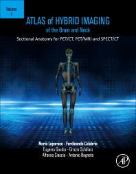 Atlas of Hybrid Imaging Sectional Anatomy for PET/CT, PET/MRI and SPECT/CT Vol. 1: Brain and Neck; Sectional Anatomy for PET/CT, PET/MRI and SPECT/CT (Paperback / softback) 9780323904544