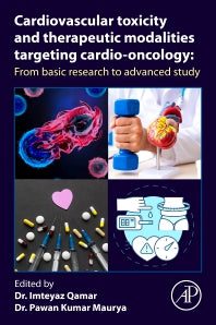 Cardiovascular Toxicity and Therapeutic Modalities Targeting Cardio-oncology; From Basic Research to Advanced Study (Paperback / softback) 9780323904612