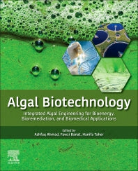 Algal Biotechnology; Integrated Algal Engineering for Bioenergy, Bioremediation, and Biomedical Applications (Paperback / softback) 9780323904766