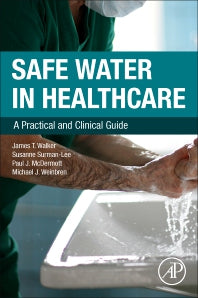 Safe Water in Healthcare; A Practical and Clinical Guide (Paperback / softback) 9780323904926