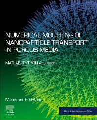 Numerical Modeling of Nanoparticle Transport in Porous Media; MATLAB/PYTHON Approach (Paperback / softback) 9780323905114