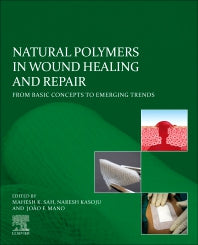 Natural Polymers in Wound Healing and Repair; From Basic Concepts to Emerging Trends (Paperback / softback) 9780323905145