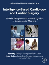 Intelligence-Based Cardiology and Cardiac Surgery; Artificial Intelligence and Human Cognition in Cardiovascular Medicine (Hardback) 9780323905343