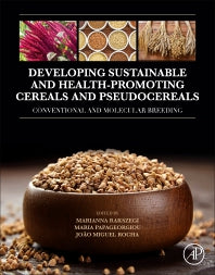 Developing Sustainable and Health-Promoting Cereals and Pseudocereals; Conventional and Molecular Breeding (Paperback / softback) 9780323905664