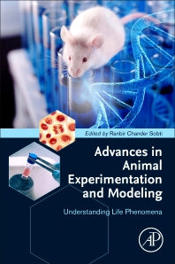 Advances in Animal Experimentation and Modeling; Understanding Life Phenomena (Paperback / softback) 9780323905831