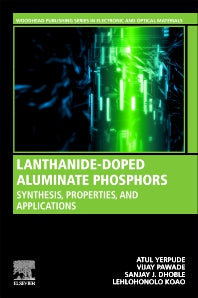 Lanthanide-Doped Aluminate Phosphors; Synthesis, Properties, and Applications (Paperback / softback) 9780323905916