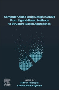 Computer Aided Drug Design (CADD): From Ligand-Based Methods to Structure-Based Approaches (Paperback / softback) 9780323906081