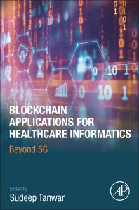 Blockchain Applications for Healthcare Informatics; Beyond 5G (Paperback / softback) 9780323906159