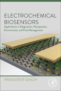 Electrochemical Biosensors; Applications in Diagnostics, Therapeutics, Environment, and Food Management (Paperback / softback) 9780323906326