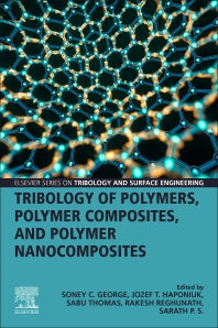 Tribology of Polymers, Polymer Composites, and Polymer Nanocomposites (Paperback / softback) 9780323907484