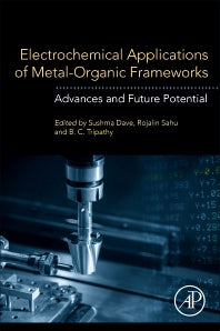 Electrochemical Applications of Metal-Organic Frameworks; Advances and Future Potential (Paperback / softback) 9780323907842