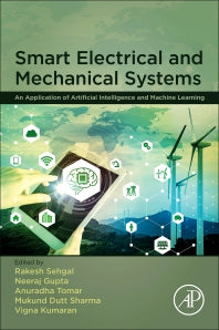 Smart Electrical and Mechanical Systems; An Application of Artificial Intelligence and Machine Learning (Paperback) 9780323907897