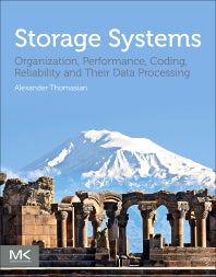 Storage Systems; Organization, Performance, Coding, Reliability, and Their Data Processing (Paperback / softback) 9780323907965