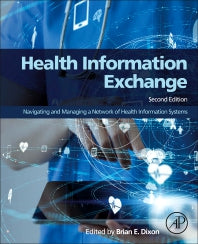 Health Information Exchange; Navigating and Managing a Network of Health Information Systems (Paperback / softback) 9780323908023