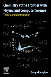 Chemistry at the Frontier with Physics and Computer Science; Theory and Computation (Paperback / softback) 9780323908658