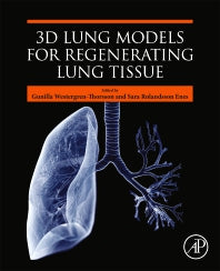 3D Lung Models for Regenerating Lung Tissue (Paperback / softback) 9780323908719