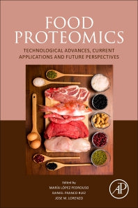 Food Proteomics; Technological Advances, Current Applications and Future Perspectives (Paperback / softback) 9780323908894