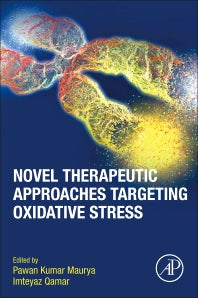 Novel Therapeutic Approaches Targeting Oxidative Stress (Paperback / softback) 9780323909051