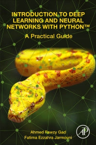 Introduction to Deep Learning and Neural Networks with Python™; A Practical Guide (Paperback / softback) 9780323909334