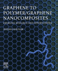 Graphene to Polymer/Graphene Nanocomposites; Emerging Research and Opportunities (Paperback / softback) 9780323909372