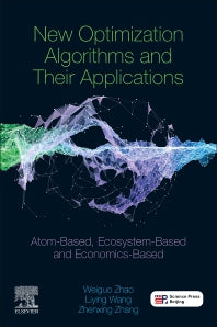New Optimization Algorithms and their Applications; Atom-Based, Ecosystem-Based and Economics-Based (Paperback / softback) 9780323909419