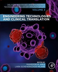 Engineering Technologies and Clinical Translation; Volume 3 of Delivery Strategies and Engineering Technologies in Cancer Immunotherapy (Paperback / softback) 9780323909495