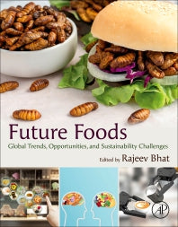 Future Foods; Global Trends, Opportunities, and Sustainability Challenges (Paperback / softback) 9780323910019