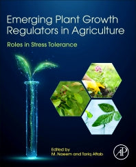 Emerging Plant Growth Regulators in Agriculture; Roles in Stress Tolerance (Paperback) 9780323910057