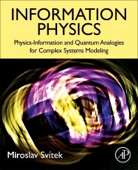 Information Physics; Physics-Information and Quantum Analogies for Complex Systems Modeling (Paperback / softback) 9780323910118