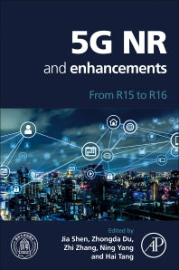 5G NR and Enhancements; From R15 to R16 (Paperback / softback) 9780323910606