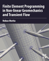 Finite Element Programming in Non-linear Geomechanics and Transient Flow (Paperback / softback) 9780323911122