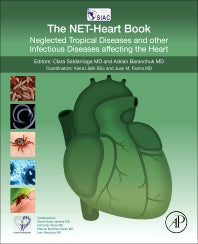 The NET-Heart Book; Neglected Tropical Diseases and other Infectious Diseases affecting the Heart (Paperback / softback) 9780323911221