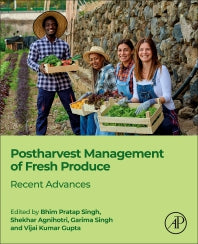 Postharvest Management of Fresh Produce; Recent Advances (Paperback / softback) 9780323911320