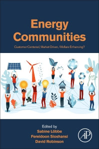 Energy Communities; Customer-Centered, Market-Driven, Welfare-Enhancing? (Paperback / softback) 9780323911351