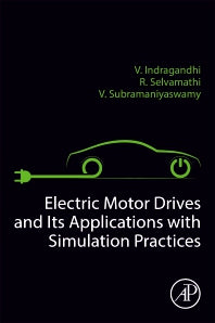 Electric Motor Drives and their Applications with Simulation Practices (Paperback) 9780323911627