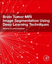 Brain Tumor MRI Image Segmentation Using Deep Learning Techniques (Paperback / softback) 9780323911719