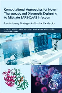 Computational Approaches for Novel Therapeutic and Diagnostic Designing to Mitigate SARS-CoV2 Infection; Revolutionary Strategies to Combat Pandemics (Paperback / softback) 9780323911726