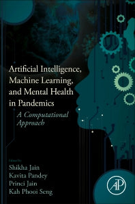 Artificial Intelligence, Machine Learning, and Mental Health in Pandemics; A Computational Approach (Paperback / softback) 9780323911962