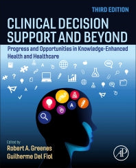 Clinical Decision Support and Beyond; Progress and Opportunities in Knowledge-Enhanced Health and Healthcare (Paperback / softback) 9780323912006