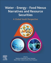 Water - Energy - Food Nexus Narratives and Resource Securities; A Global South Perspective (Paperback / softback) 9780323912235