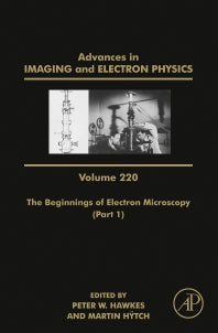 The Beginnings of Electron Microscopy - Part 1 (Hardback) 9780323915076