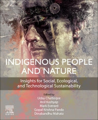 Indigenous People and Nature; Insights for Social, Ecological, and Technological Sustainability (Paperback / softback) 9780323916035