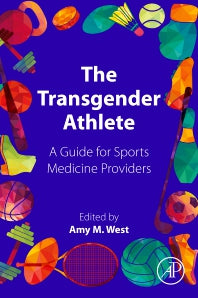 The Transgender Athlete; A Guide for Sports Medicine Providers (Paperback / softback) 9780323916196